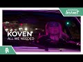 Capture de la vidéo Koven - All We Needed [Monstercat Official Music Video]
