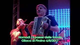 Video thumbnail of "Nomadi - Il paese delle favole - Gliaca di Piraino 6/8/2017"