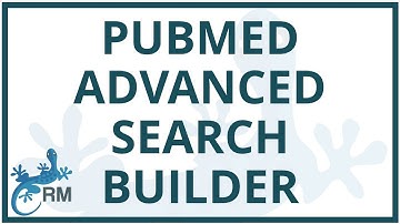 How to build a search using the PubMed Advanced Search Builder