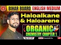 Haloalkanes And Haloarenes - 08 | Class 12 Chemistry Chapter 10 Bihar Board | AG Sir