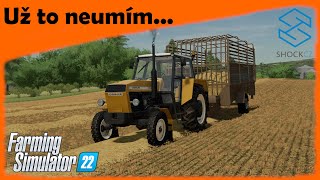 UŽ TO NEUMÍM | Farming Simulator 22