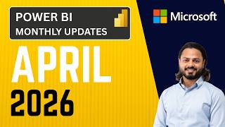 Power BI April 2026 Updates – 5 Most important features to know!