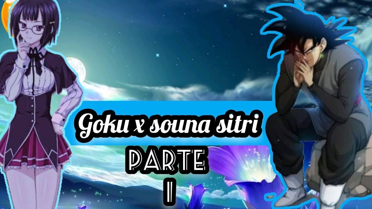 Goku x Souna sitri [ Parte 1]  Una nueva vida