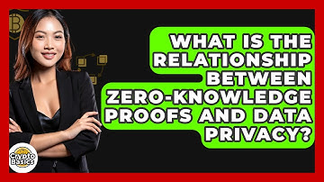 What Is The Relationship Between Zero-Knowledge Proofs And Data Privacy? - CryptoBasics360.com
