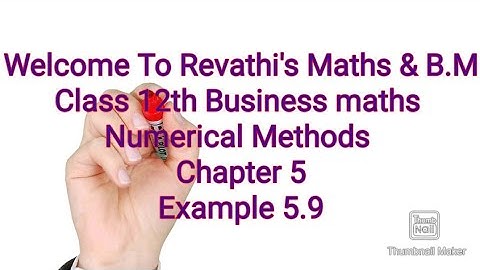Class 12th Business maths/Numerical Methods/Example 5.9