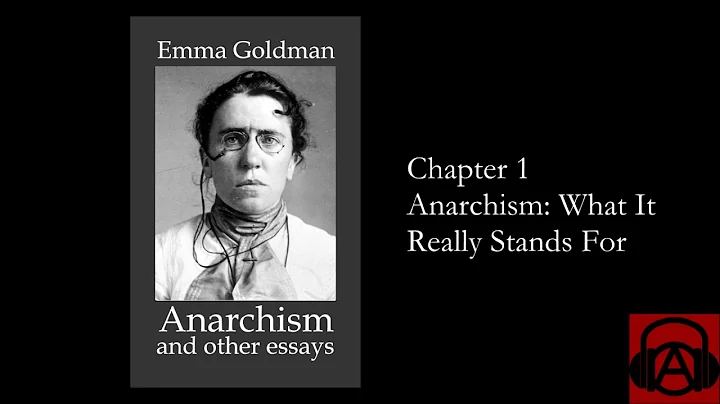 Emma Goldman, "Anarchism and Other Essays" Chapter...