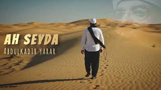 Abdulkadir Yarar Ah Seyda