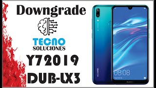 DUB-LX3 / Y7 2019 DOWNGRADE / FLASHEO CON NCK