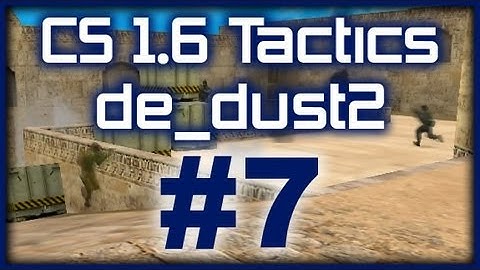 CS 1.6 Tactics #7 SK Gaming de_dust2 pistol round (T side)