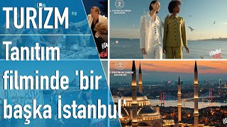 Kültür ve Turizm Bakanlığı'nın İstanbul tanıtım videosu sosyal medyanın gündeminde