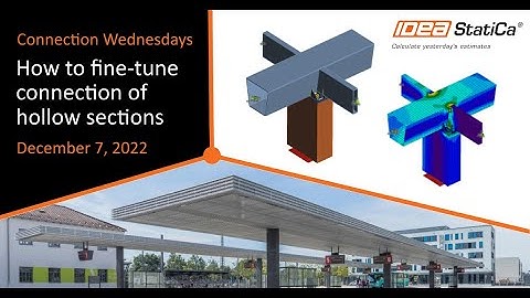 Connection Wednesdays – How to fine-tune connection of hollow sections