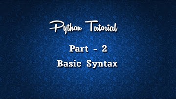#python Python-Tutorial 2 : Python Basic Syntax