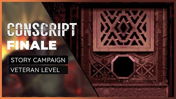 CONSCRIPT | Episode 16 - Finale (Veteran Difficulty)