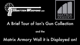 Celebrity Some of Ian's Gun Collection, on a Matrix Armory Display Wall Profile