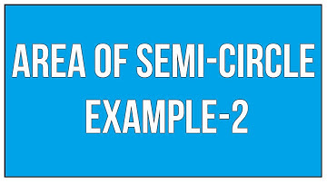 Area Of Semi Circle Example-2 / Maths Mensuration