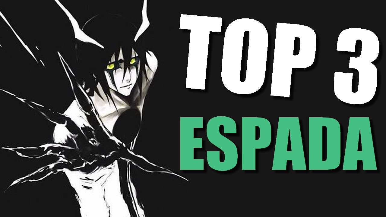 MON TOP 3 ESPADA de BLEACH YouTube