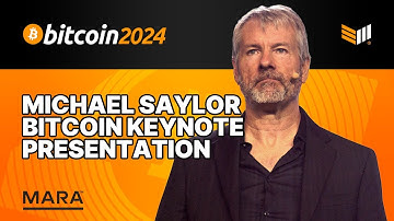Michael Saylor Bitcoin 2024 Keynote Speech (With Slides)