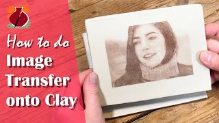 How to Transfer an Image onto Clay