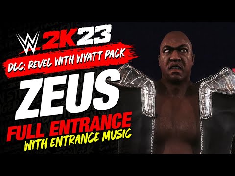 WWE 2K23 ZEUS ENTRANCE WWE2K23 ZEUS ENTRANCE THEME