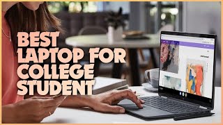 Smart Choices: Top 5 Laptops Every College Student Should Consider!