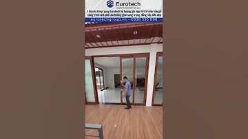 3 Bộ Cửa Trượt Quay Eurotech Hệ Hoàng Gia Nẹp Rời 8.0 Màu Vân Gỗ Cho Nhà Phố Sang Trọng