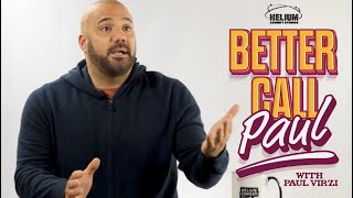 Better Call (Paul): Advice w/ Paul Virzi