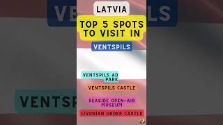 Top 5 Spots to Visit in Ventspils (Latvia)