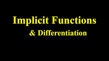 Implicit Functions | Implicit Differentiation Methods | Great Math