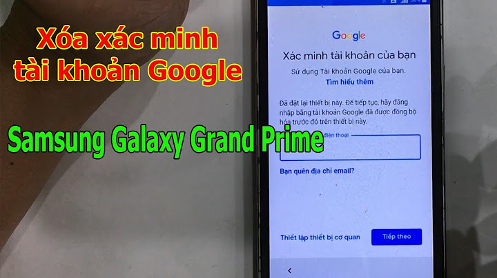 Cách mở gmail trên điện thoại samsung galaxy prime