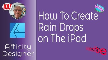 How To Create Rain Drops in Affinity Designer on The iPad to Use In Designs & Creative Works