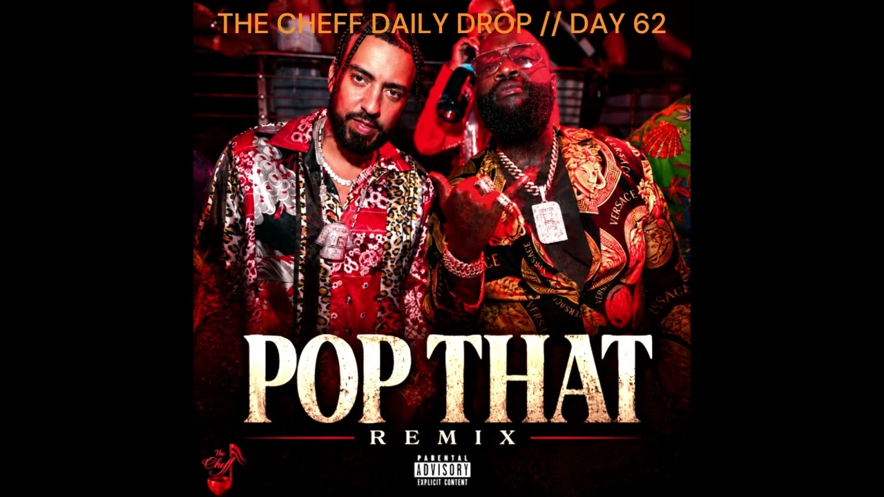 French Montana x Rick Ross - Pop That (THE CHEFF DAILY REMIX DROP