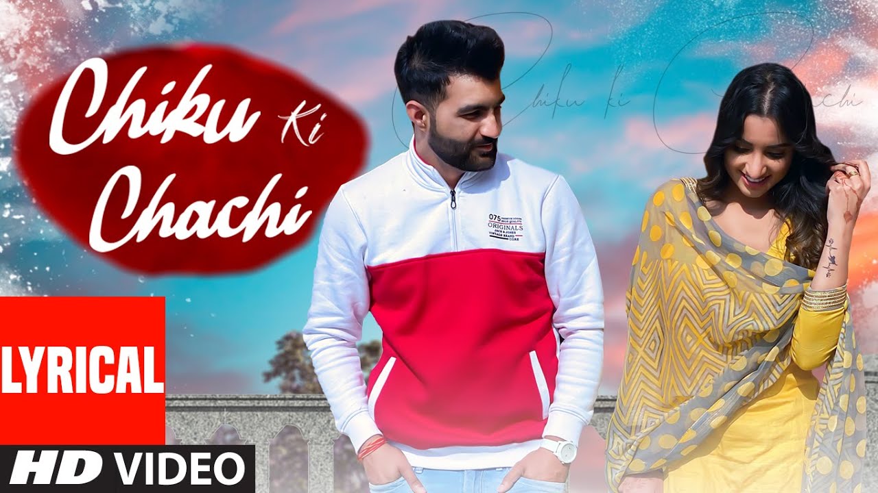 Chiku Ki Chachi - Haryanvi Lyrical Video Song | Amit Dhull | Sardarani Preet
