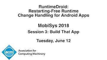 MobiSys 2018 - RuntimeDroid: Restarting-Free Runtime Change Handling for Android Apps