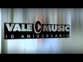 Vale music 10 aniversario