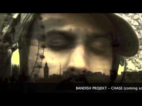 BANDISH PROJEKT - CHASE (TEASER)