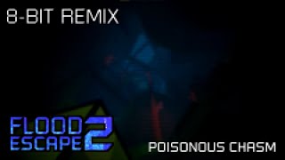 Flood Escape 2 - Poisonous Chasm 8-Bit Remix