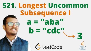 521. Longest Uncommon Subsequence I-Java || Leetcode || Hindi