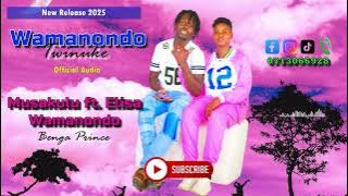 Wamanondo Twinuke Official Audio By Muskulu Ft  Elisa Wamanondo