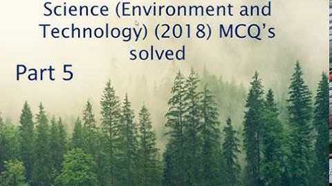 BHU M.Sc. Environmental Science (Environment and Technology) (2018) MCQ’s solved Part 5