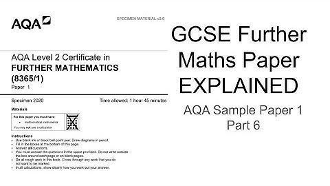GCSE Further Maths Paper Explained (AQA Sample Paper 1) Part 6