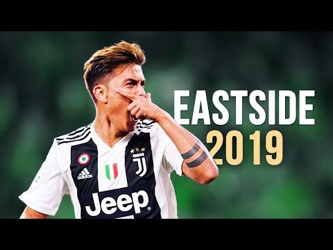 Paulo Dybala - Eastside | Skills & Goals | 2018/2019 HD