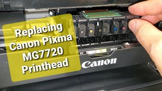 How to Change Printhead on Canon MG7720