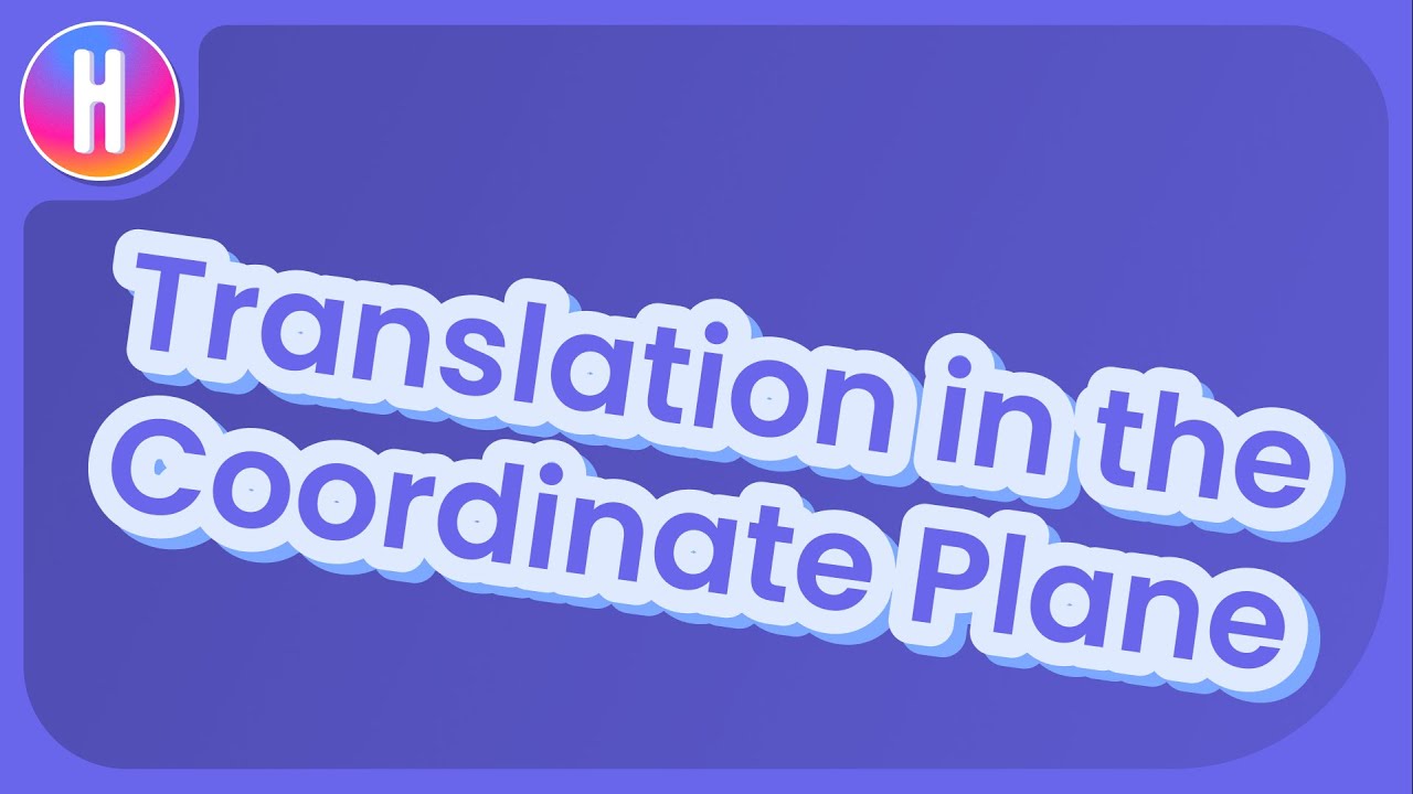 What Is a Translation in the Coordinate Plane? - YouTube