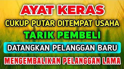 DOA PENGLARIS DAGANGAN MUSTAJAB !! DOA PENARIK PELANGGAN BARU, MENGEMBALIKAN PELANGGAN LAMA