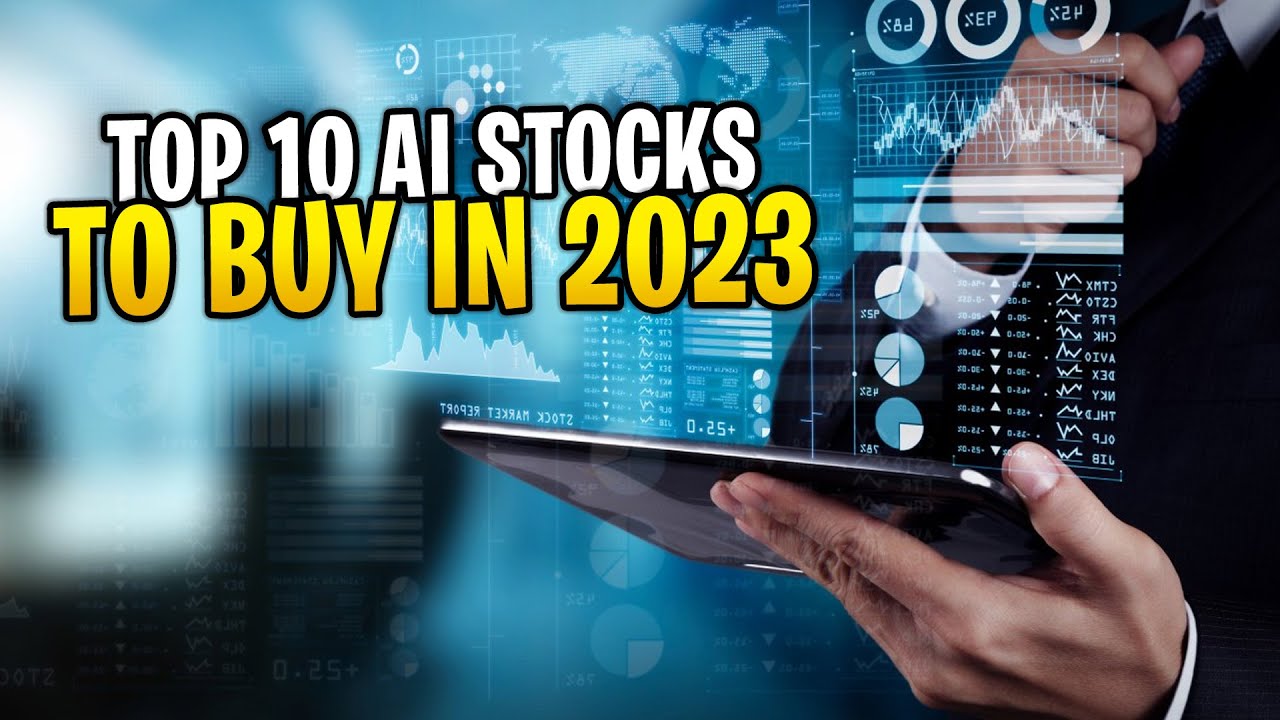 10 Best Artificial Intelligence Stocks For 2023 YouTube 10 Best Artificial Intelligence Stocks For 2023 YouTube