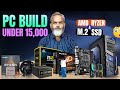 Pc build under 15000 for all work