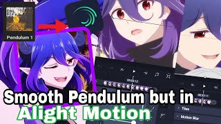 Smooth Capcut Pendulum Animation But In Alight Motion