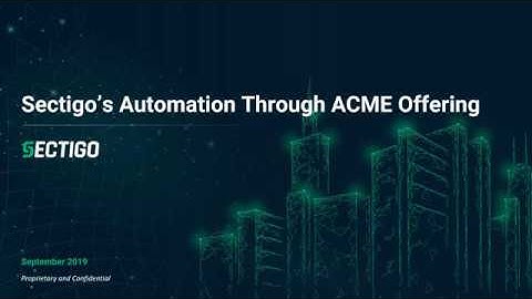 ACME & SSL Automation | A Webinar from Sectigo