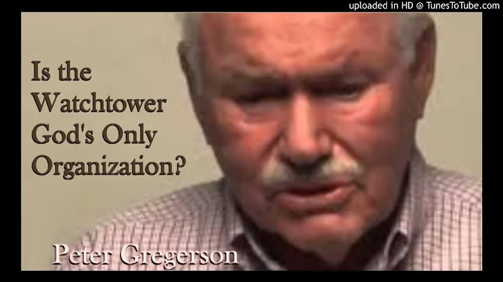Is the Watchtower God's Only Organization? - by Pe...