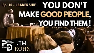 Ep. 15: How To Build a Successful Team of People - Business Hire | Jim Rohn's Lost Seminar: Leader